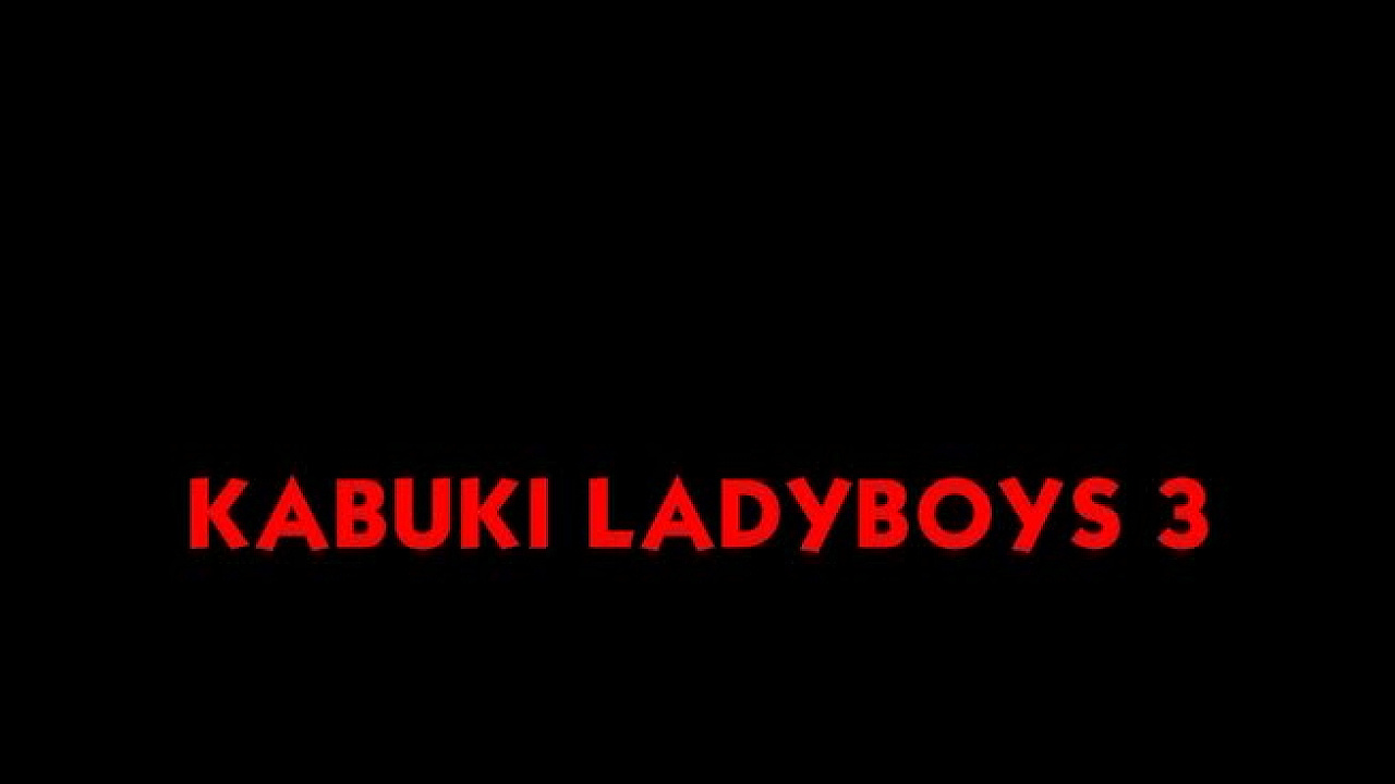 Kabuki Ladyboys 3 - Scene 8